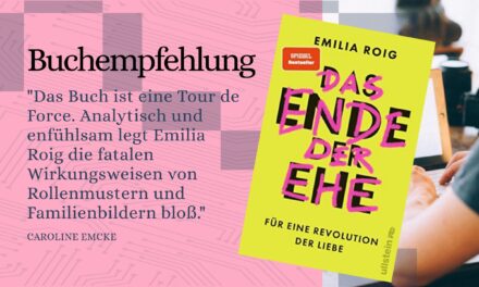 Buchempfehlung: „Das Ende der Ehe“ von Emilia Roig